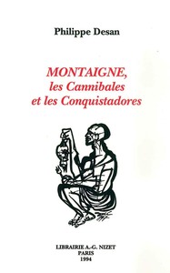 MONTAIGNE, LES CANNIBALES ET LES CONQUISTADORES