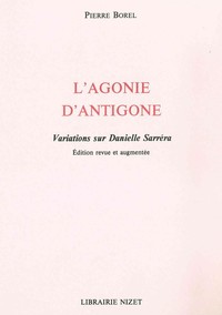 L'AGONIE D'ANTIGONE - VARIATIONS SUR DANIELLE SARRERA