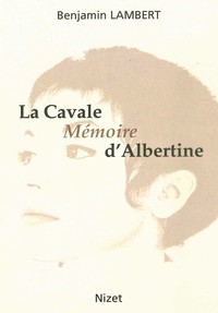 LA CAVALE, MEMOIRE D'ALBERTINE