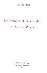 LES AMOURS ET LA SEXUALITE DE MARCEL PROUST