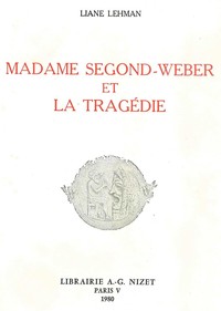 MADAME SEGOND-WEBER ET LA TRAGEDIE