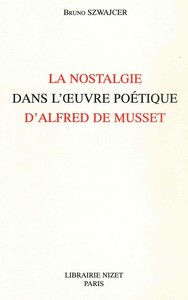 LA NOSTALGIE DANS L'OEUVRE POETIQUE D'ALFRED DE MUSSET