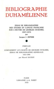 BIBLIOGRAPHIE DUHAMELIENNE - ESSAI DE BIBLIOGRAPHIE DES ETUDES EN LANGUE FRANCAISE SUR L'OEUVRE DE G