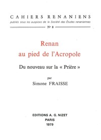 RENAN AU PIED DE L'ACROPOLE - DU NOUVEAU SUR LA "PRIERE"