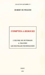 COMPTES A REBOURS - L'OEUVRE DE HUYSMANS A TRAVERS LES NOUVELLES TECHNOLOGIES