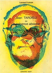 JEAN TARDIEU OU LA PRESENCE ABSENTE