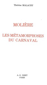 MOLIERE : LES METAMORPHOSES DU CARNAVAL