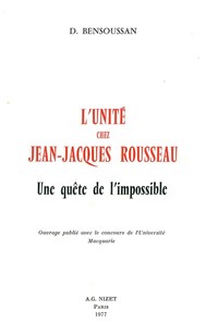 L'UNITE CHEZ JEAN-JACQUES ROUSSEAU - UNE QUETE DE L'IMPOSSIBLE