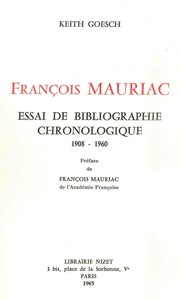 FRANCOIS MAURIAC: ESSAI DE BIBLIOGRAPHIE CHRONOLOGIQUE (1908-1960)