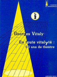 EN TOUTE VITALYTE: 50 ANS DE THEATRE