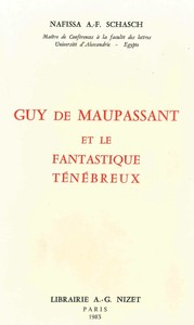 GUY DE MAUPASSANT ET LE FANTASTIQUE TENEBREUX