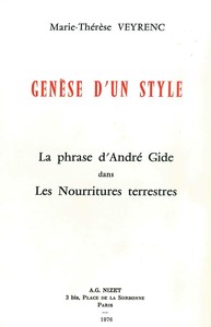 GENESE D'UN STYLE - LA PHRASE D'ANDRE GIDE DANS LES NOURRITURES TERRESTRES