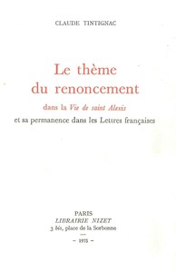 LE THEME DU RENONCEMENT DANS LA VIE DE SAINT ALEXIS - ET SA PERMANENCE DANS LES LETTRES FRANCAISES