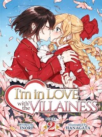 I'M IN LOVE WITH THE VILLAINESS (LIGHT NOVEL) VOL. 2