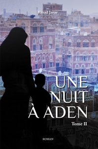 UNE NUIT A ADEN - TOME 2