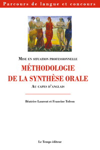 METHODOLOGIE DE LA SYNTHESE ORALE AU CAPES