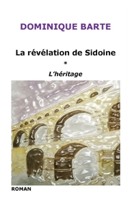 LA REVELATION DE SIDOINE - L'HERITAGE