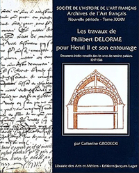 Les travaux de Philibert Delorme pour Henry II et son entourage
