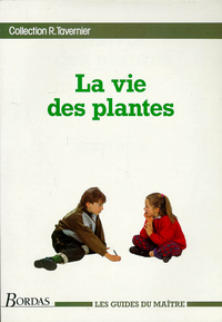 LA VIE DES PLANTES