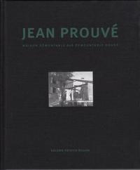 Jean ProuvE Maison DEmontable 6x6 (New ed) /franCais/anglais