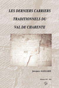 Les derniers carriers traditionnels du Val de Charente