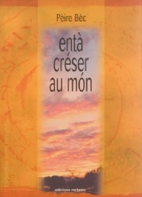 Entà créser au món