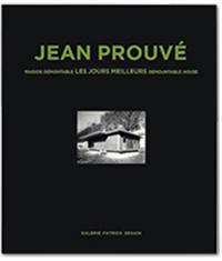 Jean ProuvE Maison DEmontable Les Jours Meilleurs 1956 /franCais/anglais