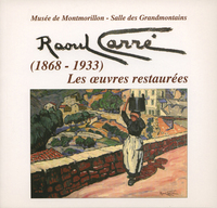 Raoul Carré (1868-1933) Les œuvres restaurées