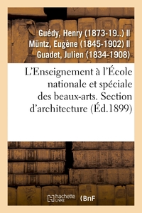 L'ENSEIGNEMENT A L'ECOLE NATIONALE ET SPECIALE DES BEAUX-ARTS. SECTION D'ARCHITECTURE. ADMISSION - 2