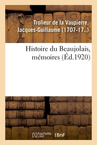 HISTOIRE DU BEAUJOLAIS, MEMOIRES