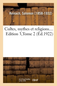 CULTES, MYTHES ET RELIGIONS.... EDITION 3,TOME 2