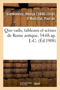 Quo vadis, tableaux et scènes de Rome antique, 54-68 ap. J.-C.