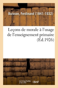 LECONS DE MORALE A L'USAGE DE L'ENSEIGNEMENT PRIMAIRE