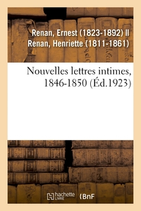 Nouvelles lettres intimes, 1846-1850