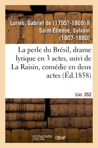 La perle du Brésil, drame lyrique en 3 actes