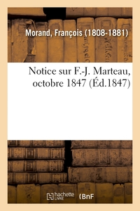 NOTICE SUR F.-J. MARTEAU, OCTOBRE 1847