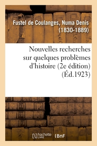 NOUVELLES RECHERCHES SUR QUELQUES PROBLEMES D'HISTOIRE (2E EDITION)