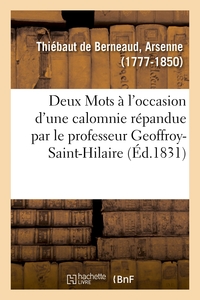 Deux Mots à l'occasion d'une calomnie répandue par le professeur Geoffroy-Saint-Hilaire