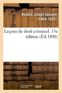 Leçons de droit criminel. 13e édition