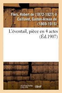 L'EVENTAIL, PIECE EN 4 ACTES