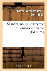 SKANDER, NOUVELLE GRECQUE DU QUINZIEME SIECLE