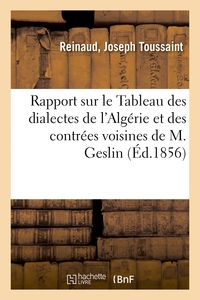 RAPPORT SUR LE TABLEAU DES DIALECTES DE L'ALGERIE ET DES CONTREES VOISINES DE M. GESLIN - ACADEMIE D