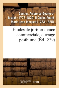 Études de jurisprudence commerciale, ouvrage posthume