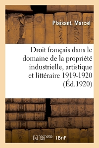 REVUE CRITIQUE DU DROIT FRANCAIS DANS LE DOMAINE DE LA PROPRIETE INDUSTRIELLE - ARTISTIQUE ET LITTER