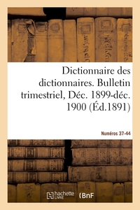 DICTIONNAIRE DES DICTIONNAIRES. NOUVEAU DICTIONNAIRE DES DICTIONNAIRES ILLUSTRE