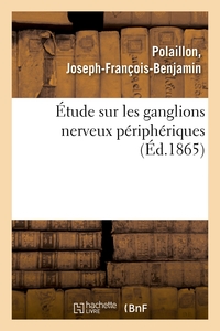 ETUDE SUR LES GANGLIONS NERVEUX PERIPHERIQUES