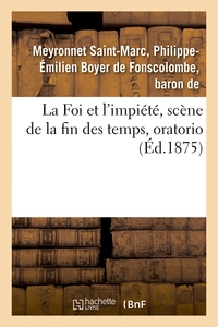 La Foi et l'impiété, scène de la fin des temps, oratorio
