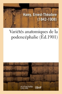 Variétés anatomiques de la podencéphalie