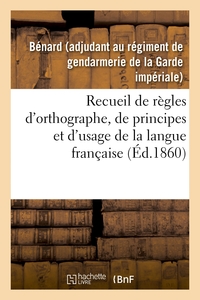 RECUEIL DE REGLES D'ORTHOGRAPHE, DE PRINCIPES ET D'USAGE, PROPRES A APLANIR LES PRINCIPALES - DIFFIC