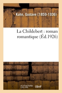 LA CHILDEBERT : ROMAN ROMANTIQUE